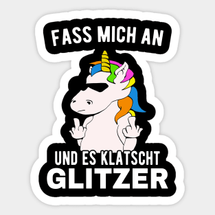 Fass Mich An Und Es Klatscht Glitzer Einhorn Fun Sticker